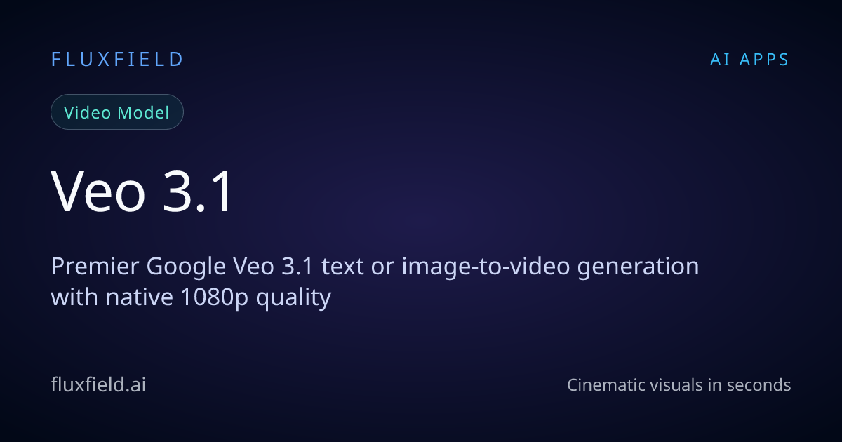 Veo 3.1 — AI Video Generation Model | Fluxfield